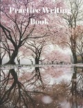 Cover-Bild zum Titel 'Practice Writing Book' von 'Metta Art'