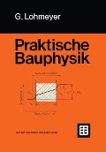 Cover-Bild zum Titel 'Praktische Bauphysik' von 'Gottfried C O Lohmeyer'