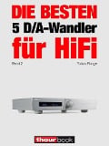 Cover-Bild zum Titel 'Die besten 5 D/A-Wandler für HiFi (Band 2)' von 'Tobias Runge, Christian Rechenbach'