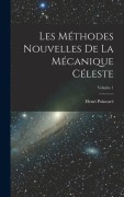Cover-Bild zum Titel 'Les méthodes nouvelles de la mécanique céleste; Volume 1' von 'Henri Poincaré'