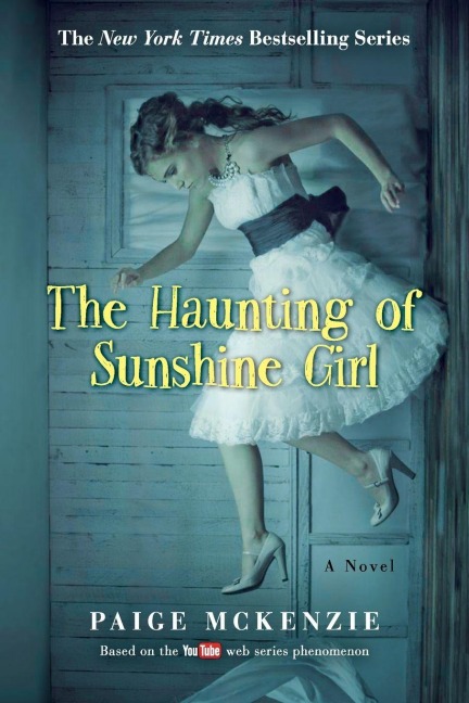 The Haunting of Sunshine Girl - Paige Mckenzie