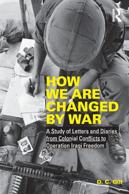 How We Are Changed by War - D. C. Gill