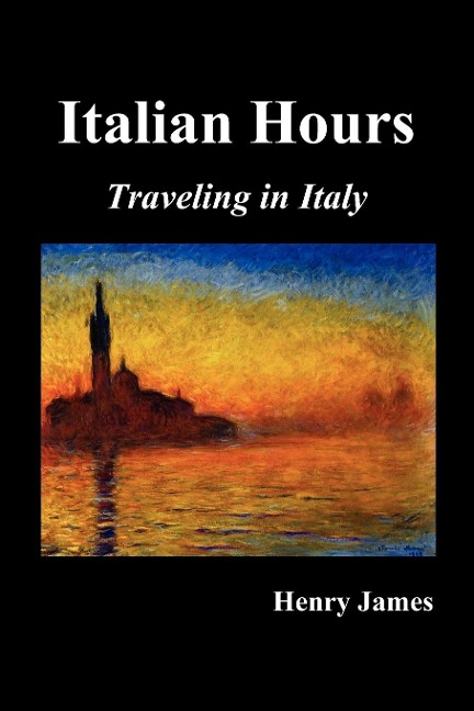 Italian Hours - Henry James