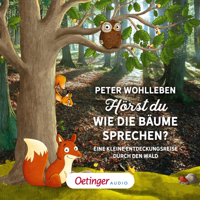 Hörst du, wie die Bäume sprechen? Eine kleine Entdeckungsreise durch den Wald - Peter Wohlleben, Superhearo Audio
