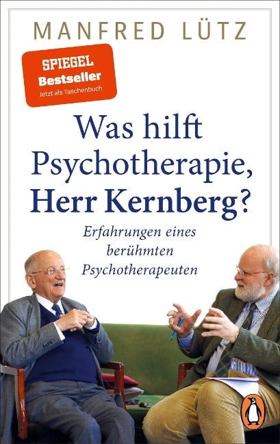 Was hilft Psychotherapie, Herr Kernberg? - Manfred Lütz