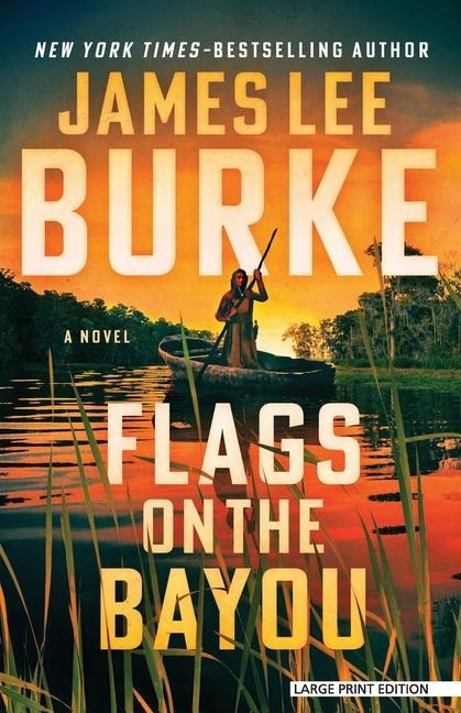 Flags on the Bayou - James Lee Burke