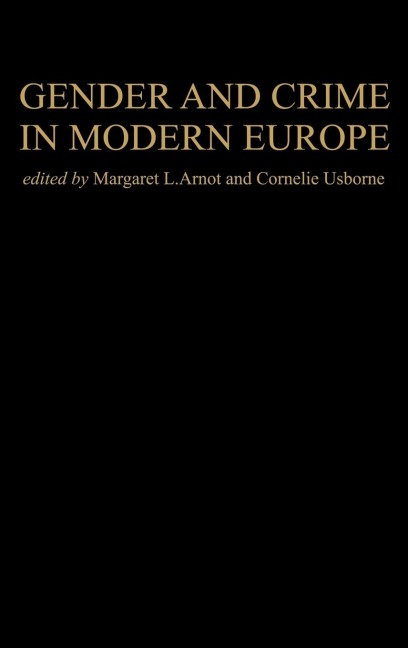 Gender And Crime In Modern Europe - 