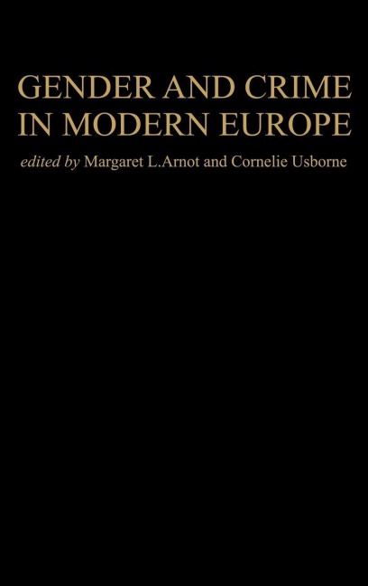 Gender And Crime In Modern Europe - 