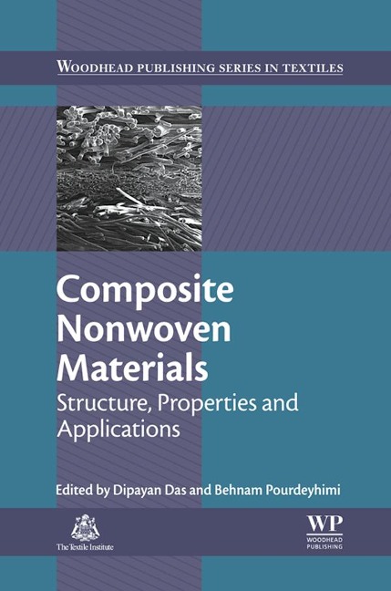 Composite Nonwoven Materials - Dipayan Das, Behnam Pourdeyhimi
