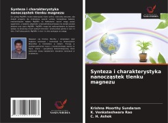 Cover-Bild zum Titel 'Synteza i charakterystyka nanocz¿stek tlenku magnezu' von 'Krishna Moorthy Sundaram, K. Venkateshwara Rao, C. H. Ashok'
