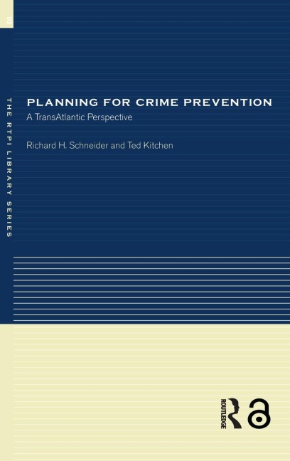 Planning for Crime Prevention - Ted Kitchen, Richard H Schneider