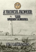 Cover-Bild zum Titel 'A Tropical Frontier' von 'Tim Robinson'