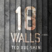 Cover-Bild zum Titel '18 Walls' von 'Teo Xue Shen'