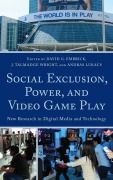 Cover-Bild zum Titel 'Social Exclusion, Power, and Video Game Play' von ''