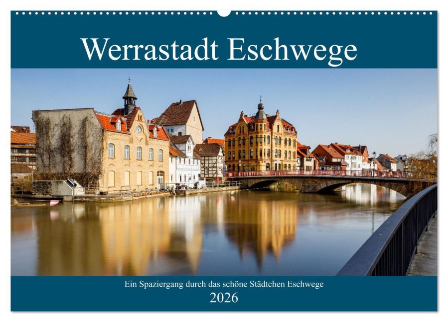 Werrastadt Eschwege (Wandkalender 2026 DIN A2 quer), CALVENDO Monatskalender - Roland Brack