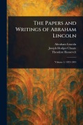 Cover-Bild zum Titel 'The Papers and Writings of Abraham Lincoln' von 'Abraham Lincoln, Joseph Hodges Choate, Theodore Roosevelt'