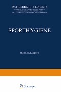 Sporthygiene - Friedrich H. Lorentz