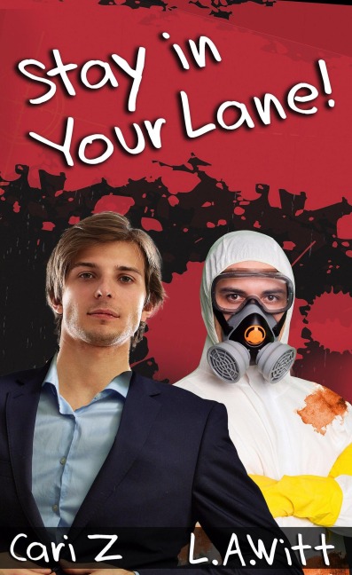 Stay in Your Lane! - Cari Z., L. A. Witt