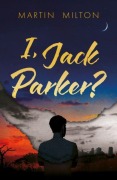 Cover-Bild zum Titel 'I, Jack Parker?' von 'Martin Milton'