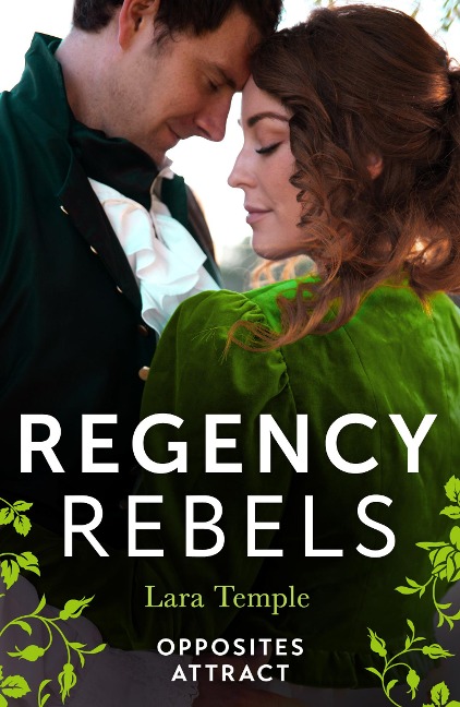 Regency Rebels: Opposites Attract - Lara Temple