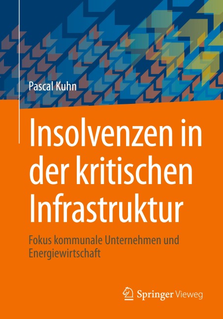 Insolvenzen in der kritischen Infrastruktur - Pascal Kuhn