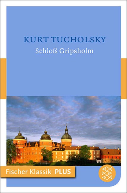 Schloß Gripsholm - Kurt Tucholsky