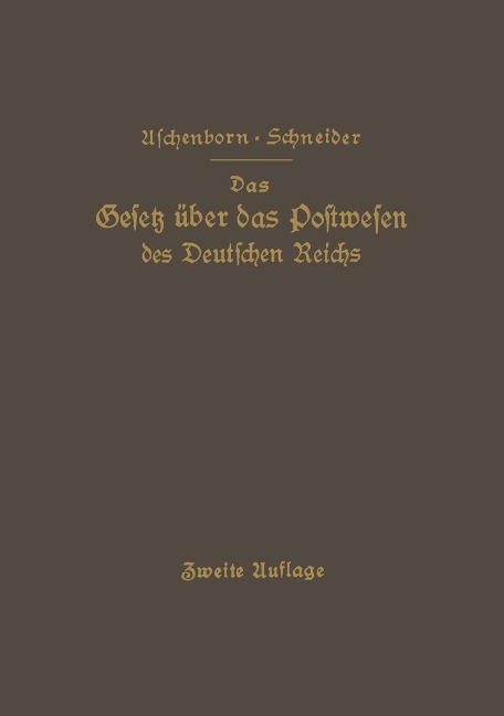 Das Gesetz über das Postwesen des Deutschen Reichs - M. Aschenborn, Na Schneider