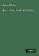 Cover-Bild zum Titel 'Vergleichende Mond- und Erdkunde' von 'Siegmund Günther'