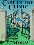 Cover-Bild zum Titel 'Case in the Clinic' von 'Lorac E. C. R. Lorac'