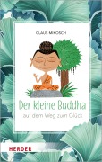 Cover-Bild zum Titel 'Der kleine Buddha auf dem Weg zum Glück' von 'Claus Mikosch'