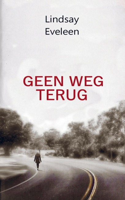 Geen Weg Terug - Lindsay Eveleen