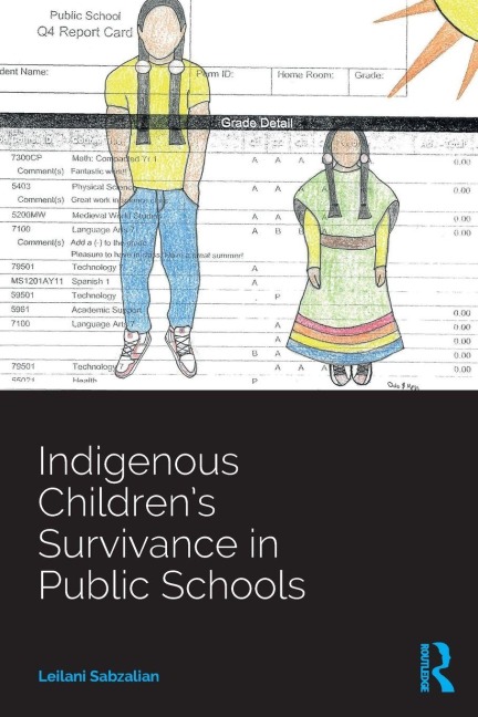 Indigenous Children's Survivance in Public Schools - Leilani Sabzalian