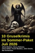Cover-Bild zum Titel '10 Gruselkrimis im Sommer-Paket Juli 2026' von 'Alfred Bekker, Henry Rohmer, John Devlin, Nat Schachner, Frank Maddox'