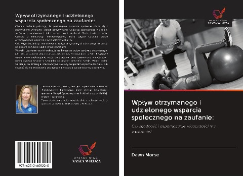 Wp¿yw otrzymanego i udzielonego wsparcia spo¿ecznego na zaufanie: - Dawn Morse