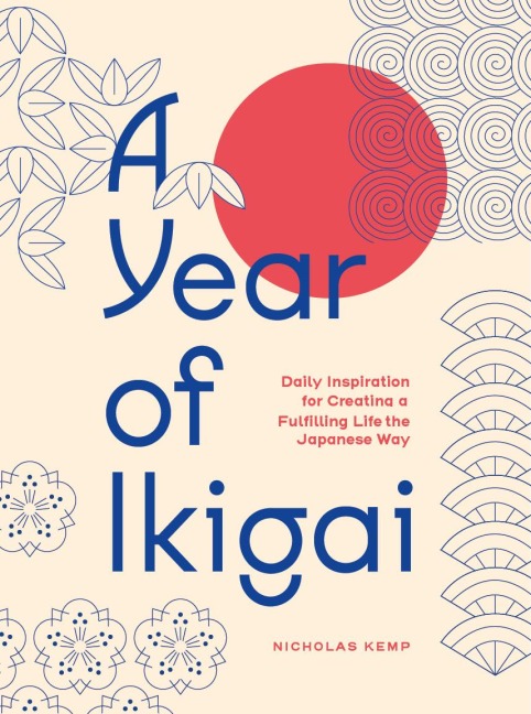 A Year of Ikigai - Nicholas Kemp