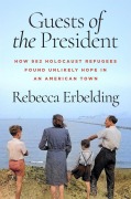 Cover-Bild zum Titel 'Guests of the President' von 'Rebecca Erbelding'
