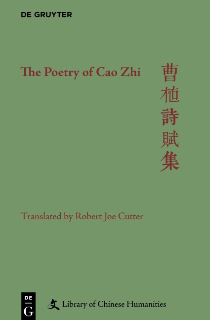 The Poetry of Cao Zhi - Robert Joe Cutter