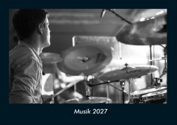 Cover-Bild zum Titel 'Musik 2027 Fotokalender DIN A4' von 'Tobias Schmitt, Kevin Heber'