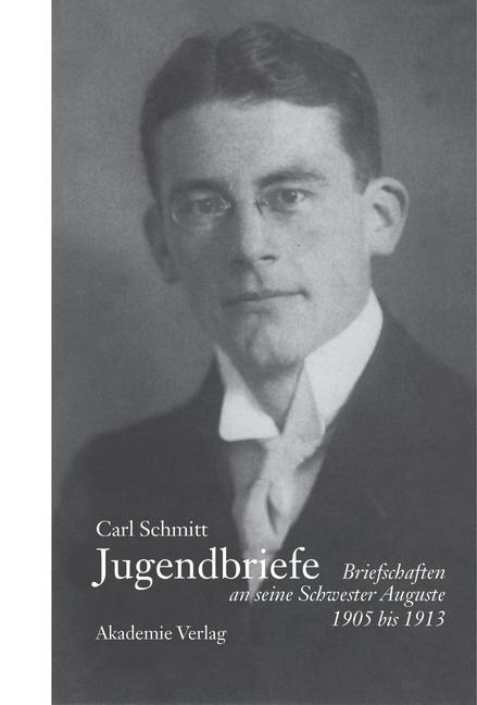 Carl Schmitt - Jugendbriefe - 