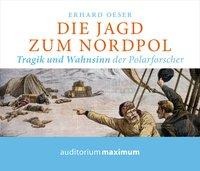 Die Jagd zum Nordpol (Ungekürzt) - Erhard Oeser