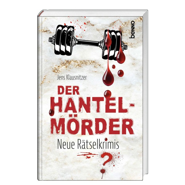 Der Hantel-Mörder - Jens Klausnitzer