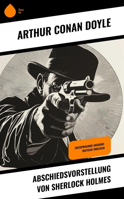Abschiedsvorstellung von Sherlock Holmes - Arthur Conan Doyle