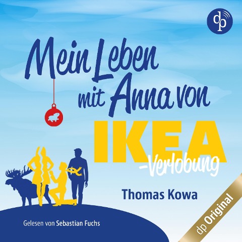 Mein Leben mit Anna von IKEA - Verlobung - Thomas Kowa