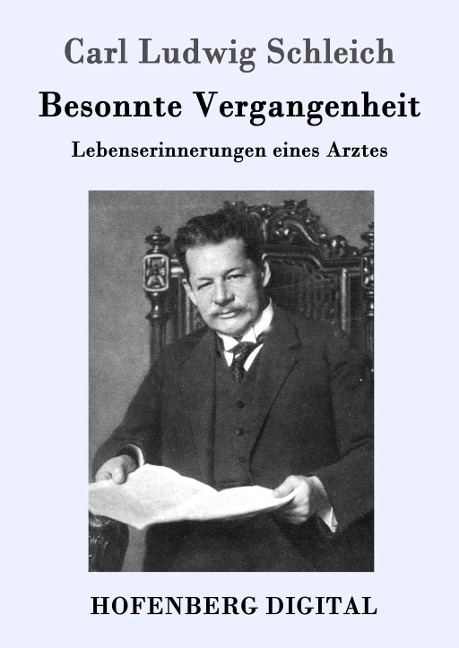 Besonnte Vergangenheit - Carl Ludwig Schleich