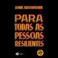 Cover-Bild zum Titel 'Para todas as pessoas resilientes' von 'Iandê Albuquerque'