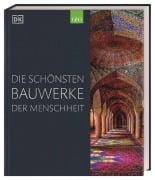 Cover-Bild zum Titel 'Die schönsten Bauwerke der Menschheit' von 'Simon Adams, Reg G. Grant, Alexandra Black, Owen Hopkins, Thomas Cussans'