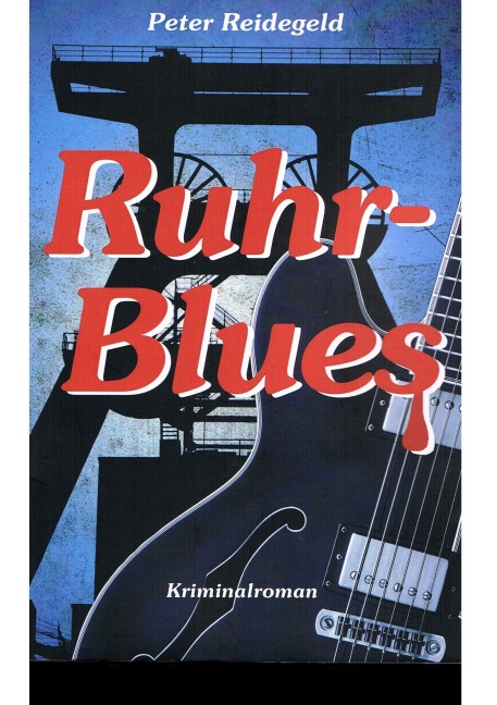 Ruhr-Blues - Peter Reidegeld