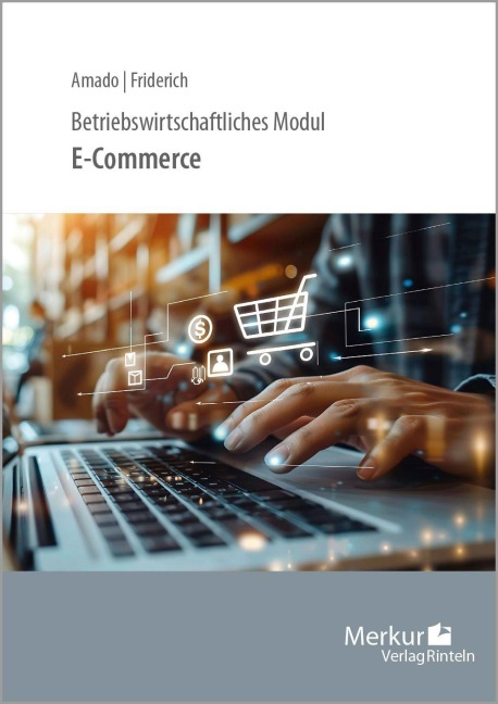Betriebswirtschaftliches Modul E-Commerce - Sergio Pascal Baltes Amado, Lana Mae Friderich