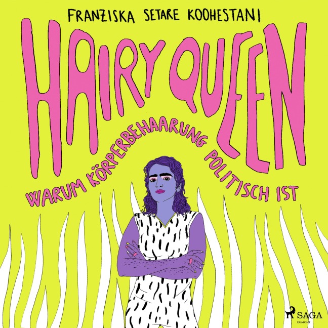 Hairy Queen - Franziska Setare Koohestani