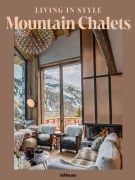Cover-Bild zum Titel 'Living in Style Mountain Chalets (DE)' von 'Agata Toromanoff, Pierre Toromanoff'